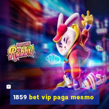 1859 bet vip paga mesmo